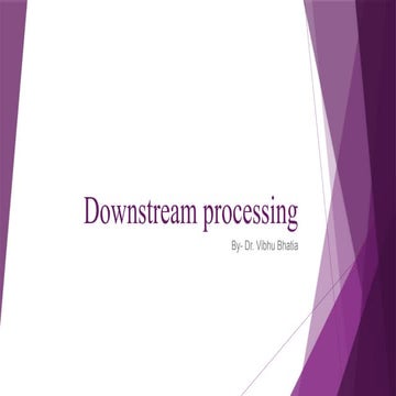 Downstream processing include all technique | PPTX