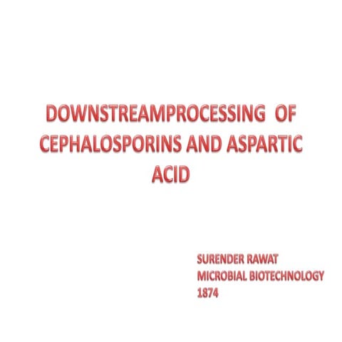 Downstreamprocessing  of Cephalosporins and Aspartic acid