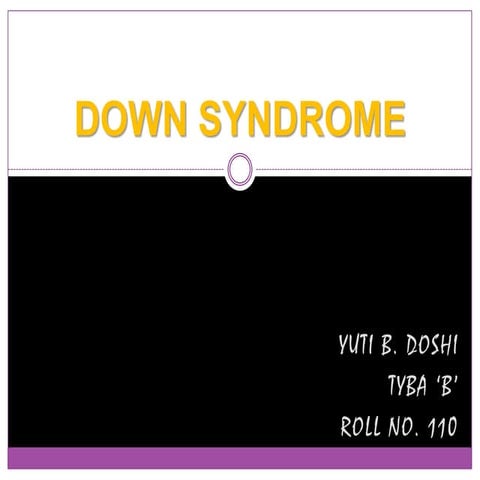 Down syndrome Characteristics, Diagnosis, Prognosis, Treatment