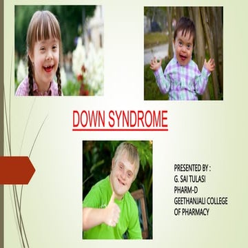 DOWN SYNDROME: introduction, definition, types,etiology, pathophysiology, cli...