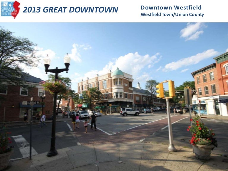 2013 Great Downtown Downtown Westfield (Westfield Town, Union Count…