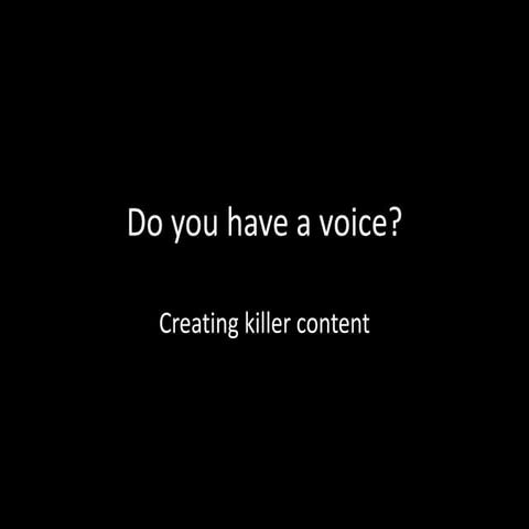 Do you have a voice