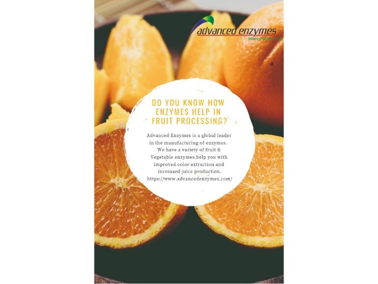 Do you know how enzymes help in fruit processing