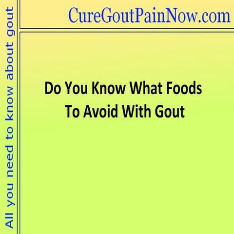 Do You Know What Foods To Avoid With Gout
