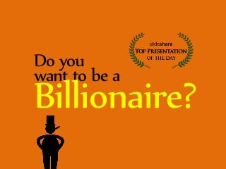 Do you want to be a billionaire by @EricPesik