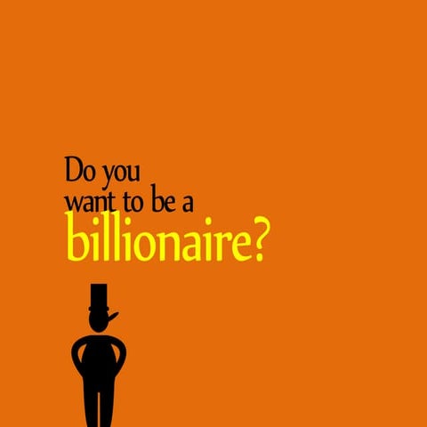 Do you want to be a billionaire by @EricPesik