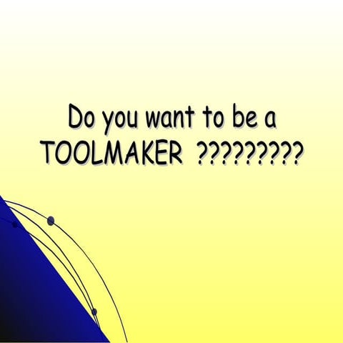 Toolmaker Info