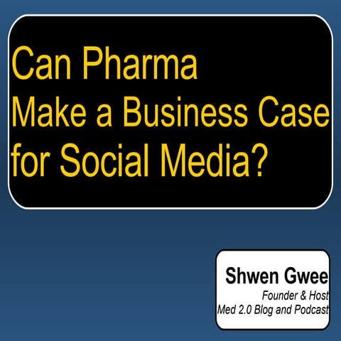Can Pharma Make a Business Case for Social Media