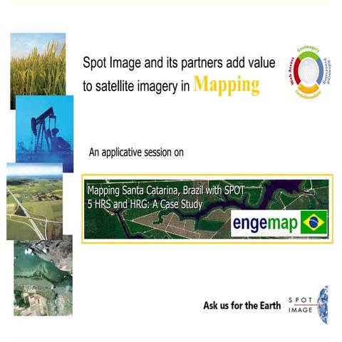 Mapping Santa Catarina, Brazil with SPOT 5 HRS and HRG by ENGEMAP