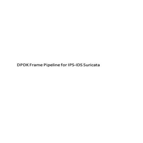 Dpdk frame pipeline for ips ids suricata