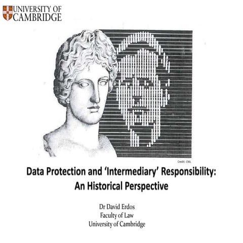 Data Protection and "Intermediary" Responsibility:  An Historical Perspective