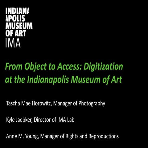 From Object to Access: Digitization at the Indianapolis Museum of Art
