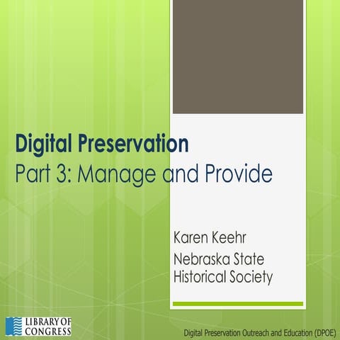 NCompass Live: Digital Preservation, Part 3: Management and Providing Access