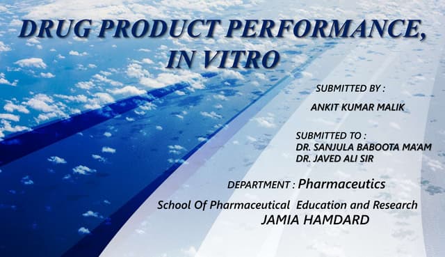 DRUG PRODUCT PERFORMANCE, IN VITRO