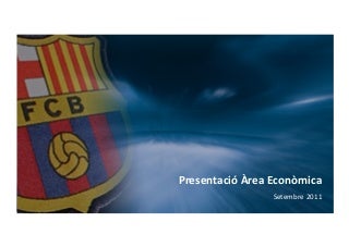 FC Barcelona - Presentació Àrea Econòmica