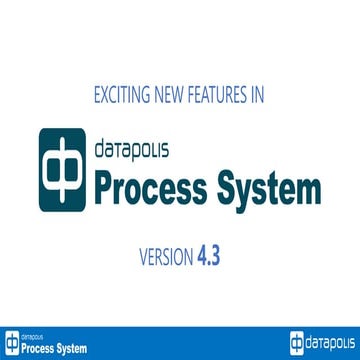 Exciting new features in Datapolis Process System 4.3