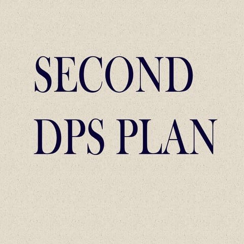 Second DPS Plan