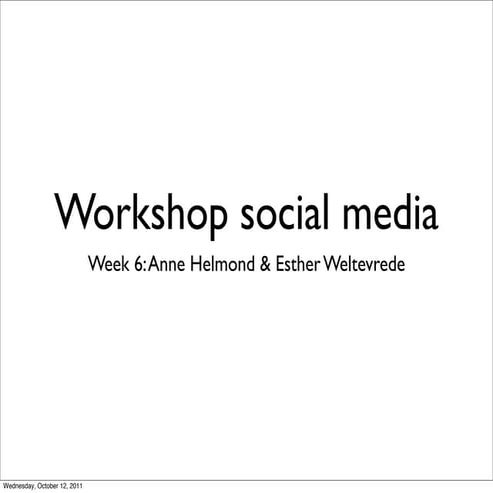 Digitale Praktijken 2011, week 6