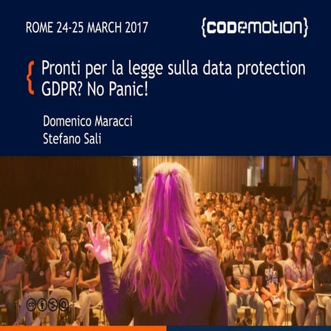 Pronti per la legge sulla data protection GDPR? No Panic! - Domenico Maracci,...