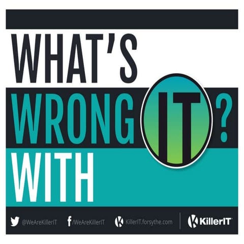 What's Wrong with IT