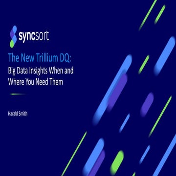 The New Trillium DQ: Big Data Insights When and Where You Need Them