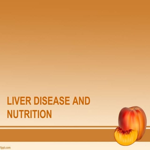 NUTRITION IN LIVER DISEASE
