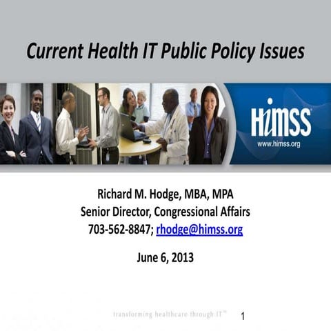 Health IT and Public Policy Issues Dr. Rich Hodge