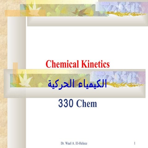 Dr.elhelece chemistry kinetics 330chem