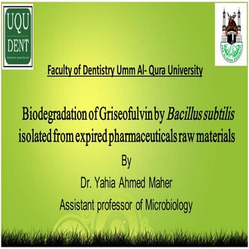 Biodegradation of Griseofulvin by Bacillus subtilis isolated from expired pha...