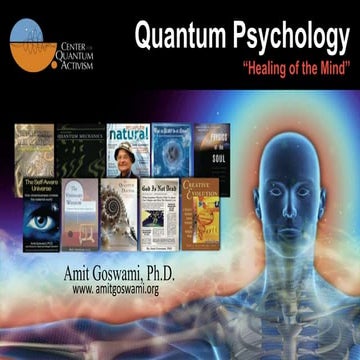 Dr. Amit Goswami Slideshare presentation at 2014 Conference for Consciousness...