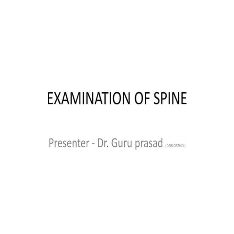 spine examination by  Dr.guru prasad 