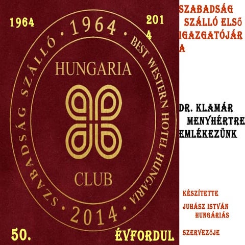  Dr. Klamár Menyhértre, a Szabadság Szálló első igazgatójára emékezünk
