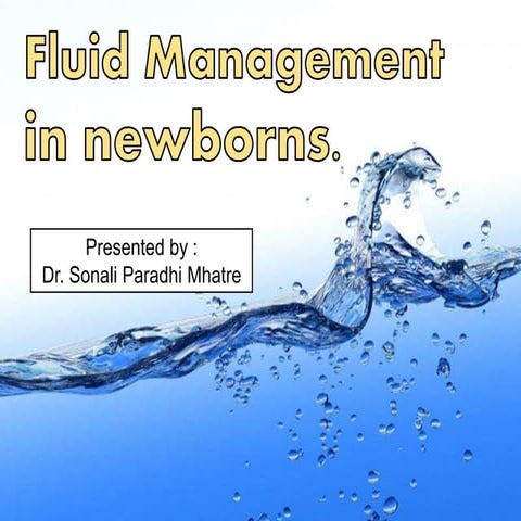 Dr. sonali  fluid management in newborns