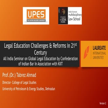 Dr. Tabrez Ahmad Presentation on Legal Education Challenges and Reforms in 21st Century