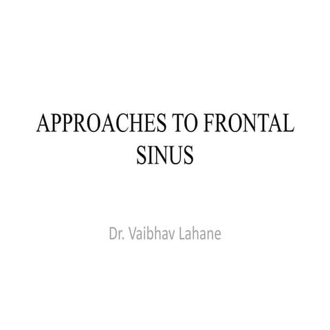 surgical approaches to frontal sinus ppt