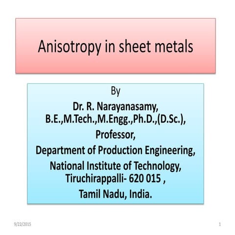 Dr.R.Narayanasamy - Anisotropy of sheet metals.