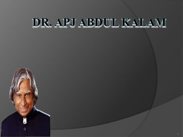 Dr APJ Abdul Kalam ppt.