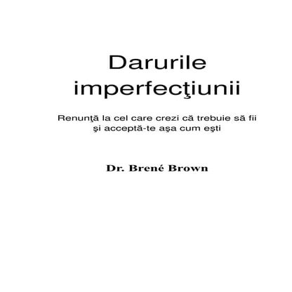 Dr. brene-brown-darurile-imperfectiunii[www.cartipdfgratuite.tk]