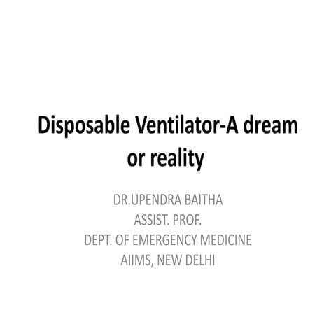 Disposable Ventilator-A dream or reality 