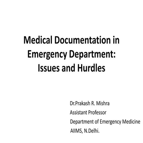 Medical Documentation in Emergency Department:Issues and Hurdles