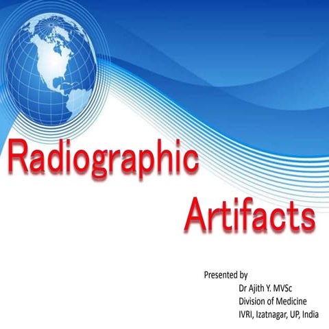 Radiographic artifacts