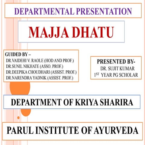 Dr.Sujit Kumar MD Majja Dhatu PPT