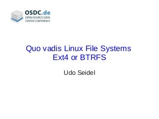 OSDC 2011 | Enterprise Linux Server Filesystems by Remo Rickli