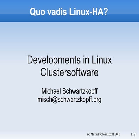 OSDC 2010 | Linux-HA: Quo Vadis? by Michael Schwartzkopff