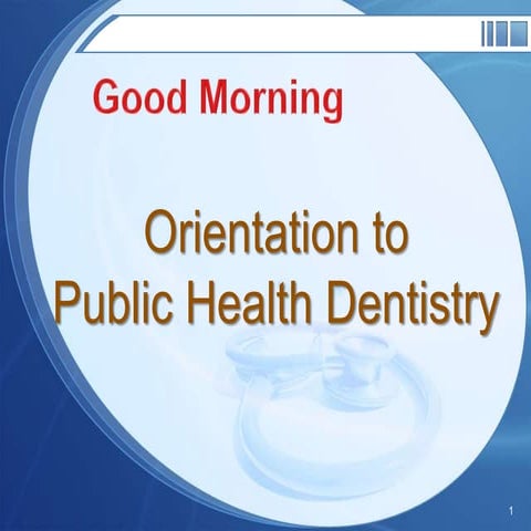 Orientation to public health dentistry