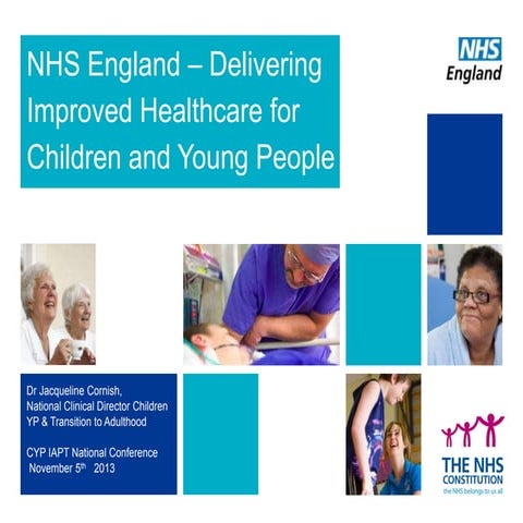 NHS England, Delivering Improved Health Care for Children and Young People - ...