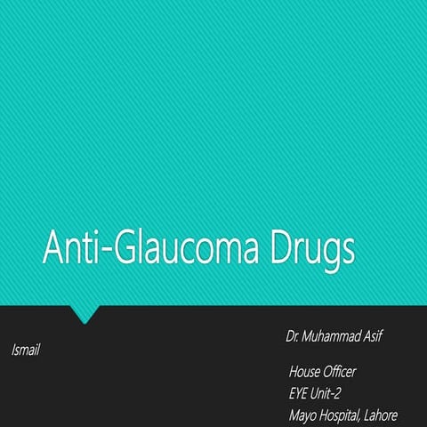 ANTI GLAUCOMA DRUGS