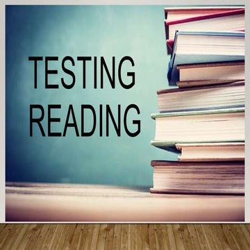 Testing Reading