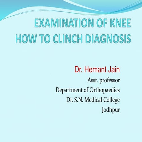 Dr. Aditya shrimal sir ppt knee examination