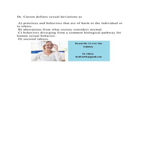 Dr. Carson defines sexual deviations as A) practices and behavio.docx